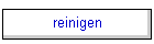 reinigen